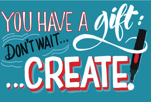 fancy lettering by Sam Bradd: you have a gift, don't wait, create!